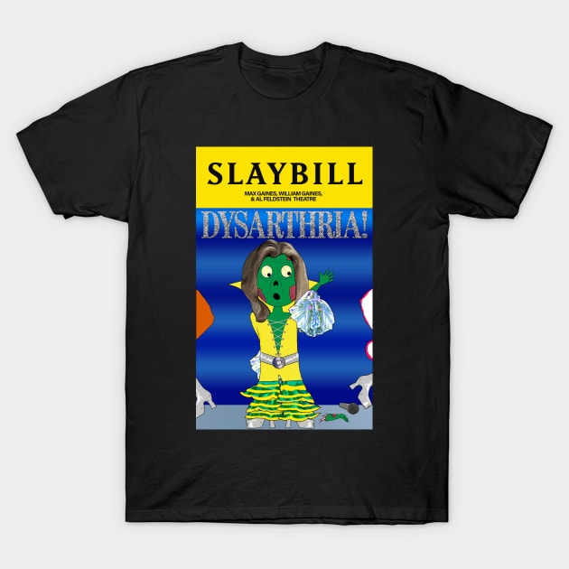 Broadway Zombie Dysarthria! Slaybill T-Shirt by jrbactor